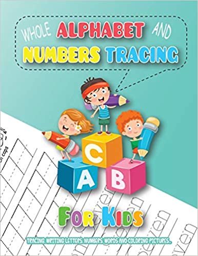 okumak Whole Alphabet and Numbers Tracing for Kids: Tracing, Writing Letters, Numbers, Words and Coloring Pictures, Learning to Write the Alphabet and Numbers for Kids up to 6