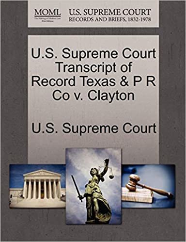okumak U.S. Supreme Court Transcript of Record Texas &amp; P R Co v. Clayton