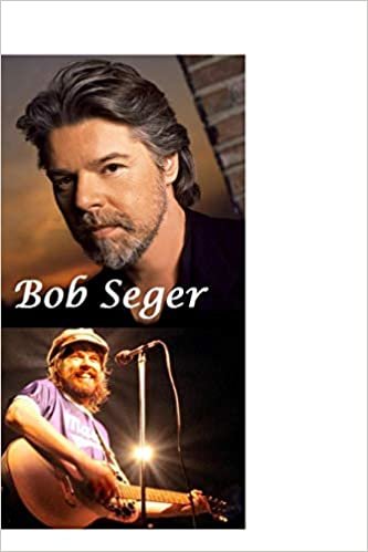okumak Bob Seger: &amp; the Silver Bullet Band