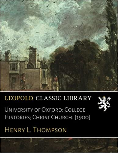 okumak University of Oxford: College Histories; Christ Church. [1900]