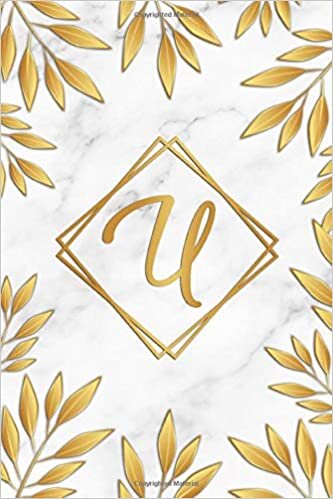 okumak U: Cute White Marble Blank College Ruled Notebook with Golden Monogram Initial Letter U for Women &amp; Girls - Pretty Tropical Personalized Medium Lined Diary &amp; Journal.