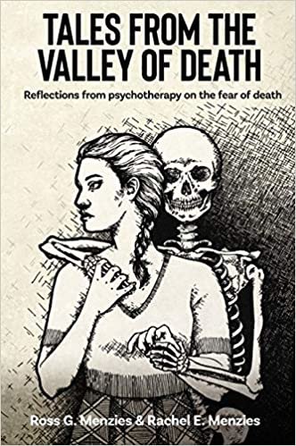 Tales from the Valley of Death: Reflections from Psychotherapy on the Fear of Death