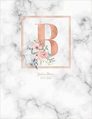 okumak Academic Planner 2019-2020: Rose Gold Monogram Letter B with Pink Flowers over Marble Academic Planner July 2019 - June 2020 for Students, Moms and Teachers (School and College)