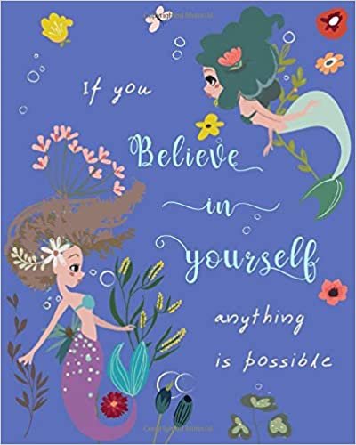 okumak If You Believe in Yourself, Anything Is Possible: 8x10 Large Print Password Notebook with A-Z Tabs | Big Book Size | Pretty Mermaid Floral Design Blue