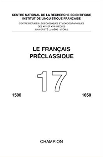 okumak LE FRANCAIS PRECLASSIQUE N.17 2015 (FPC 17)