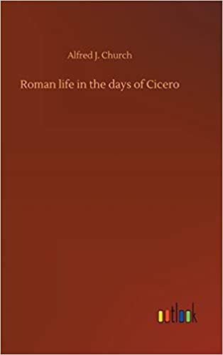 okumak Roman life in the days of Cicero