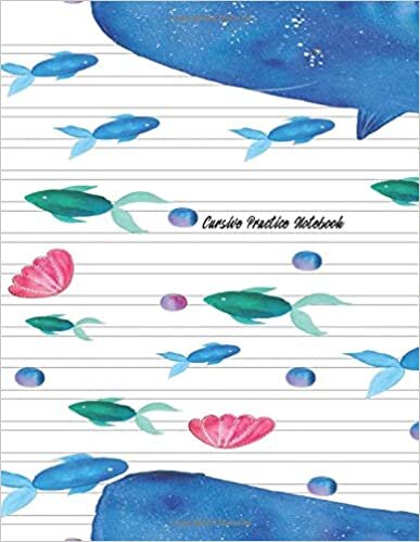 okumak Cursive Practice Notebook: Calligraphy, Spencerian Script, Longhand Writing Notebook Lined Paper Workbook for Kids s Toddlers to Learn How to ... for Beginner Journal Under Water World Theme