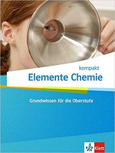 okumak Elemente Chemie kompakt: Schülerbuch Klassen 10-12