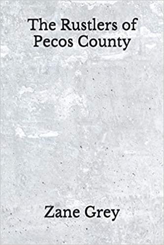 okumak The Rustlers of Pecos County: (Aberdeen Classics Collection)