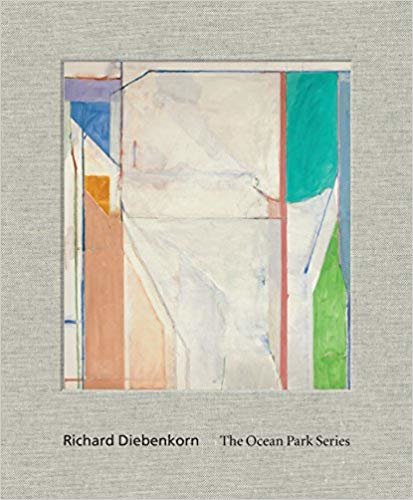 okumak Richard Diebenkorn : The Ocean Park Series