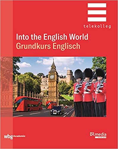 okumak Into the English World: Grundkurs Englisch (BR Telekolleg)