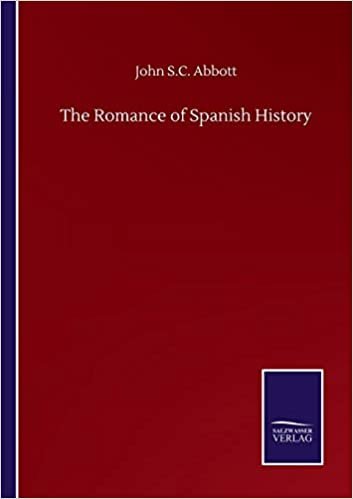 okumak The Romance of Spanish History