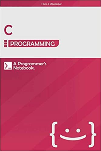 okumak C Programming: Lined Notebook Journal, A Developer&#39;s Notebook - 120 Pages - Large (6 x 9 inches) | Pink