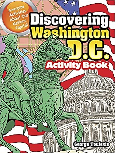 okumak Discovering Washington D.C. Activity Book: Awesome Activities About Our Nations Capital (Dover Publications Inc)