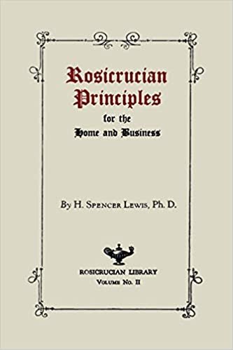 okumak Rosicrucian Principles for the Home and Business