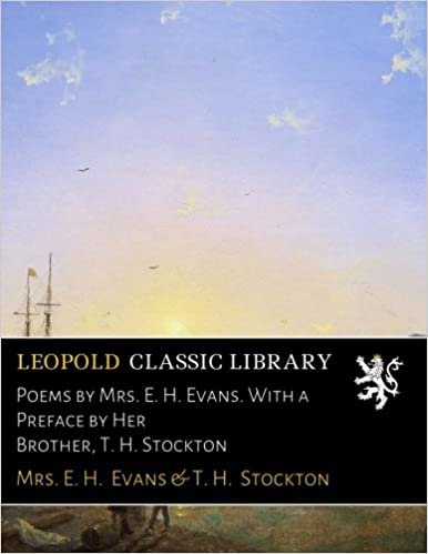 okumak Poems by Mrs. E. H. Evans. With a Preface by Her Brother, T. H. Stockton