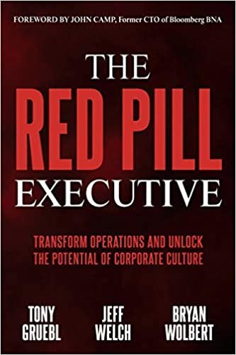 okumak The Red Pill Executive: Transform Operations and Unlock the Potential of Corporate Culture
