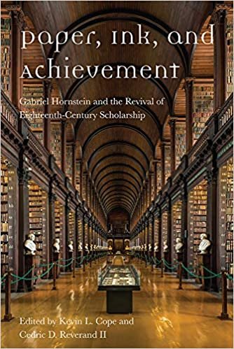 okumak Paper, Ink, and Achievement: Gabriel Hornstein and the Revival of Eighteenth-Century Scholarship