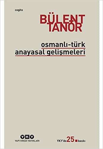 okumak Osmanlı - Türk Anayasal Gelişmeleri: 1789 - 1980 Otag