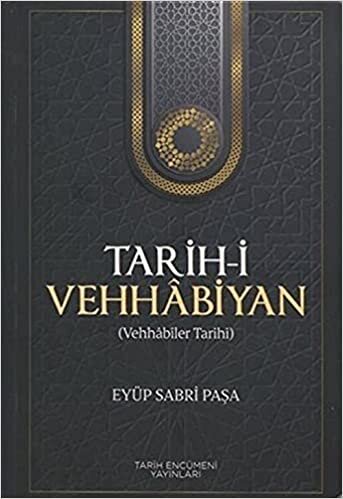 okumak Tarih-i Vehhabiyan (Vehhabiler Tarihi)