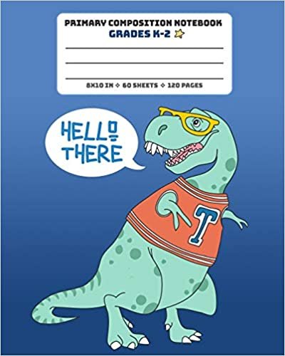 okumak Primary Composition Notebook Grades K-2 Hello There: Story Paper Journal Full Page Handwriting Practice With Dashed Midline - Baseball Dinosaur (Jurassic Primary Composition Book)