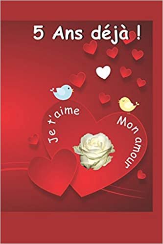 okumak 5 ans déjà: Ce livre est un questionnaire Une idée cadeau originale à offrir pour un anniversaire de mariage / rencontre / Saint Valentin ou toute ... Un souvenir durable d’une relation amoureuse.