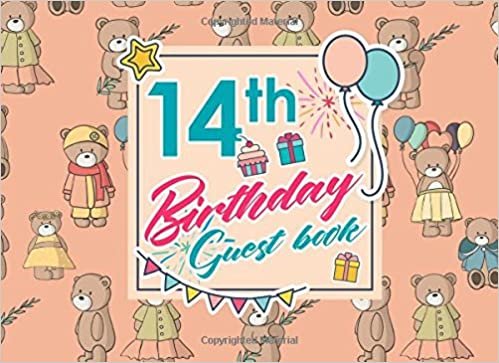 okumak 14th Birthday Guest Book: Birthday Party Guest Book, Guest Registry Book, Guest Book For Any Occasion, Happy Birthday Guest Book, Cute Teddy Bear Cover: Volume 84