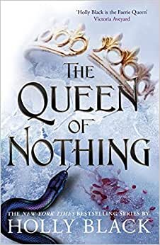 The Queen Of Nothing (The Folk Of The Air #3)
