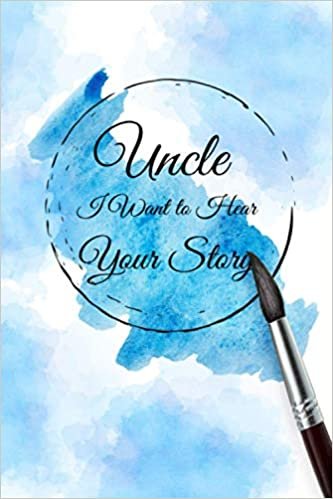 okumak Uncle, I Want To Hear Your Story: 100+ Questions For My Uncle. An Uncle&#39;s Guided Gratitude Journal To Share His Life And Thoughts. Guided Question ... Tell Me Your Story. Birthday Gift For Uncle