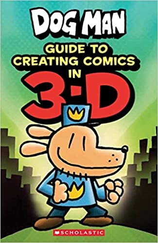 okumak Pilkey, D: Dog Man: Guide to Creating Comics in 3-D