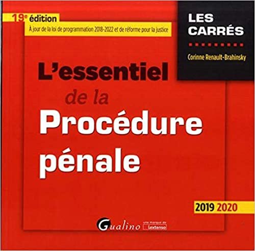 okumak L&#39;essentiel de la Procédure pénale: Intègre les dispositions de la loi du 23 mars 2019 de programmation 2018-2022 et de réforme pour la Justice (2019-2020) (19e éd.) (Les Carrés Rouge)