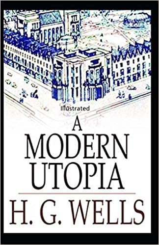 okumak &quot; A Modern Utopia Illustrated&quot;