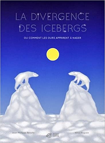 okumak La divergence des icebergs: Ou comment les ours apprirent à nager (Thierry magnier albums jeunesse)