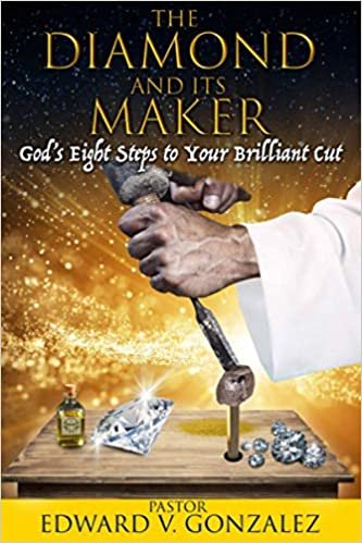 okumak The Diamond And Its Maker: God&#39;s Eight Steps To Your Brilliant Cut