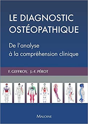 okumak Le diagnostic ostéopathique: De l&#39;analyse a la compréhension clinique