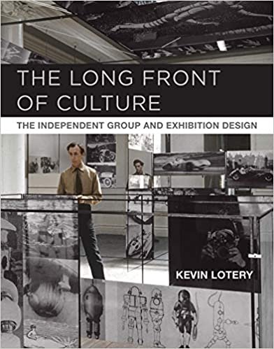okumak The Long Front of Culture: The Independent Group and Exhibition Design (October Books)