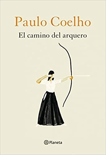 okumak El camino del arquero (Biblioteca Paulo Coelho)