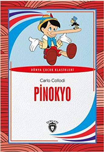 okumak Pinokyo: Dünya Çocuk Klasikleri (7-12 Yaş)