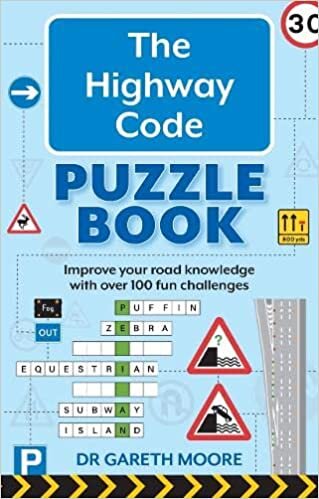 The Highway Code Puzzle Book: Improve your road knowledge with hundreds of fun challenges