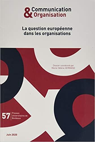 okumak La question européenne dans les organisations (Communication et organisation (N° 57/2020))