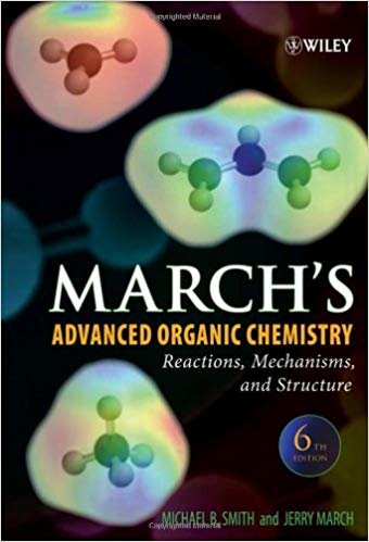 okumak March s Advanced Organic Chemistry: Reactions, Mechanisms, and Structure