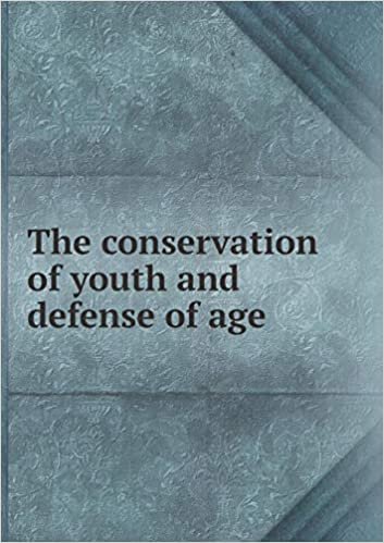 okumak The Conservation of Youth and Defense of Age
