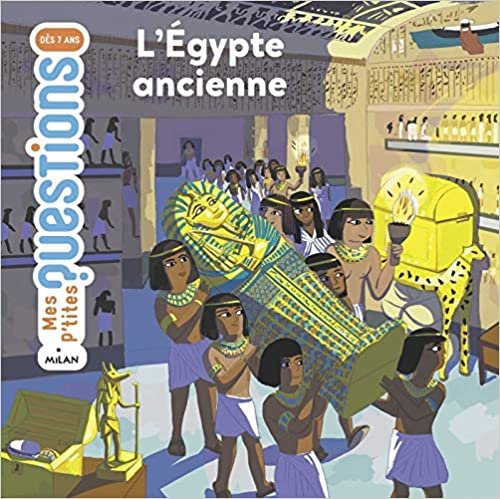 okumak L&#39;Égypte ancienne (Mes p&#39;tites questions)