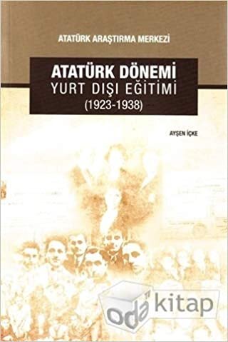 okumak Atatürk Dönemi Yurt Dışı Eğitimi (1923-1938)