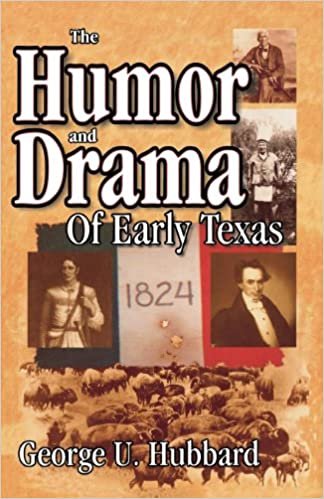okumak The Humor and Drama of Early Texas