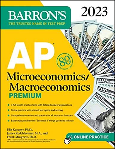 AP Microeconomics/Macroeconomics Premium, 2023: 4 Practice Tests Comprehensive Review + Online Practice