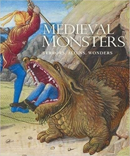 okumak Medieval Monsters : Terrors, Aliens, Wonders
