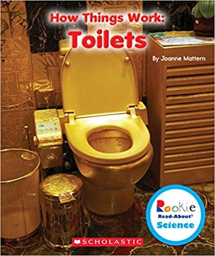 okumak Toilets (Rookie Read-About Science: How Things Work)
