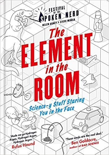 okumak The Element in the Room: Science-y Stuff Staring You in the Face