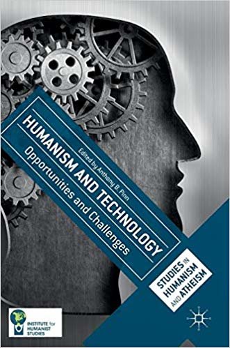 okumak Humanism and Technology : Opportunities and Challenges